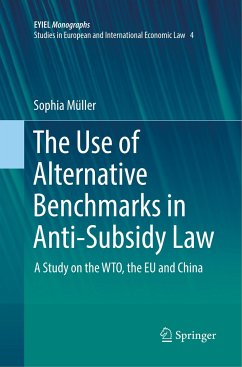 The Use of Alternative Benchmarks in Anti-Subsidy Law - Müller, Sophia