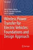 Wireless Power Transfer for Electric Vehicles: Foundations and Design Approach