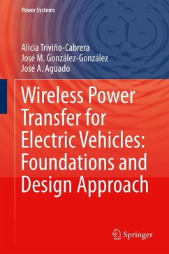 Wireless Power Transfer for Electric Vehicles: Foundations and Design Approach - Triviño-Cabrera, Alicia;González-González, José M.;Aguado, José A.