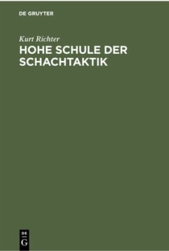 Hohe Schule der Schachtaktik - Richter, Kurt