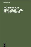 Wörterbuch der Schleif- und Poliertechnik