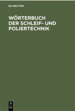 Wörterbuch der Schleif- und Poliertechnik - Kleinschmidt