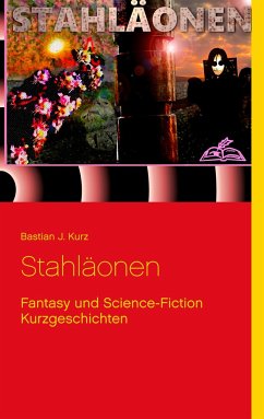 Stahläonen - Kurz, Bastian J.