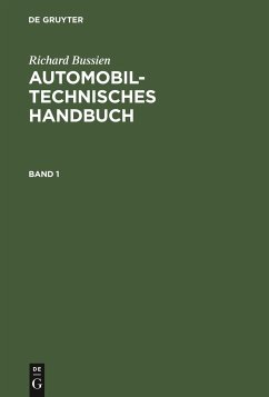 Richard Bussien: Automobiltechnisches Handbuch. Band 1 - Bussien, Richard