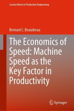 The Economics of Speed: Machine Speed as the Key Factor in Productivity - Beaudreau, Bernard C.