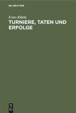 Turniere, Taten und Erfolge