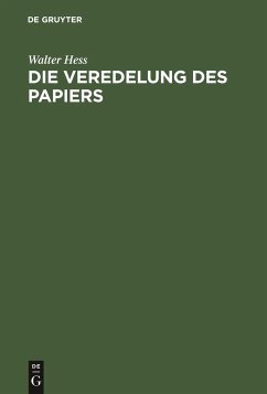 Die Veredelung des Papiers - Hess, Walter