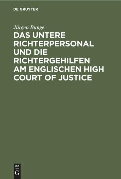 Das untere Richterpersonal und die Richtergehilfen am englischen High Court of Justice - Bunge, Jürgen