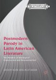 Postmodern Parody in Latin American Literature