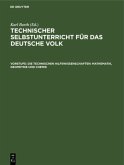 Die technischen Hilfswissenschaften: Mathematik, Geometrie und Chemie