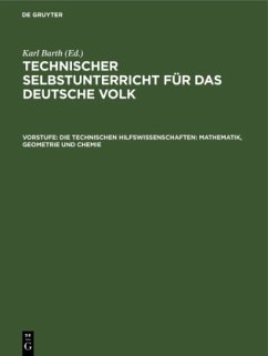 Die technischen Hilfswissenschaften: Mathematik, Geometrie und Chemie