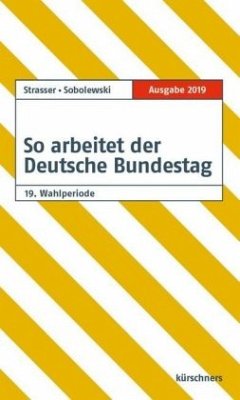 So arbeitet der Deutsche Bundestag - Sobolewski, Frank;Strasser, Susanne