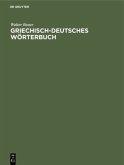 Griechisch-Deutsches Wörterbuch Griechisch-Deutsches Wörterbuch