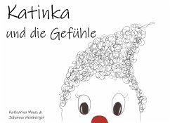 Katinka und die Gefühle - Maas, Katharina