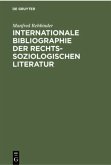 Internationale Bibliographie der rechtssoziologischen Literatur Internationale Bibliographie der rechtssoziologischen Literatur