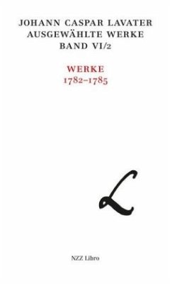 Werke 1782 - 1785 / Ausgewählte Werke 6/2 - Lavater, Johann C.