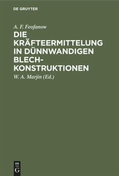 Die Kräfteermittelung in Dünnwandigen Blechkonstruktionen - Feofanow, A. F.