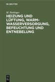 Heizung und Lüftung, Warmwasserversorgung, Befeuchtung und Entnebelung