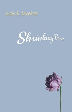 Shrinking Bones - Mosher, Judy K.