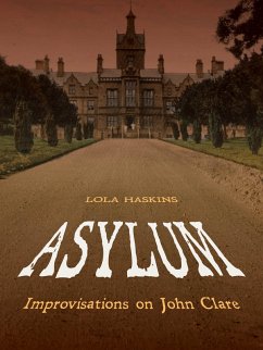 Cover Asylum: Improvisations on John Clare (eBook, ePUB)