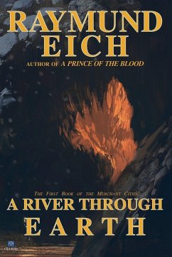 A River Through Earth - Eich, Raymund