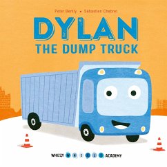Dylan the Dump Truck - Bently, Peter