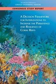 A Decision Framework for Interventions to Increase the Persistence and Resilience of Coral Reefs