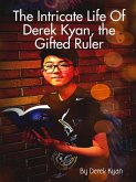 The Intricate Life Of Derek Kyan, the Gifted Ruler