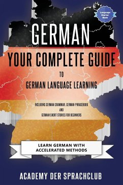 German Your Complete Guide To German Language Learning - der Sprachclub, Academy