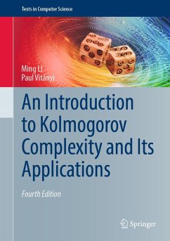 An Introduction to Kolmogorov Complexity and Its Applications (eBook, PDF) - Li, Ming; Vitányi, Paul