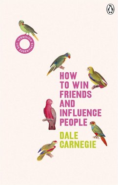 How to Win Friends and Influence People - Carnegie, Dale