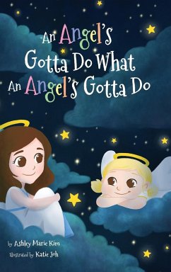 An Angel's Gotta Do What an Angel's Gotta Do - Kim, Ashley Marie