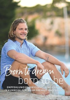 Born to dream - born to be - Schorer, Ananta