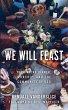 We Will Feast (eBook, ePUB) - Bild 1