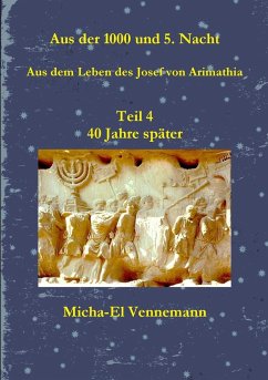 Josef von Arimathia Teil 4 Micha-El Vennemann Cover Josef von Arimathia Teil 4 Micha-El Vennemann