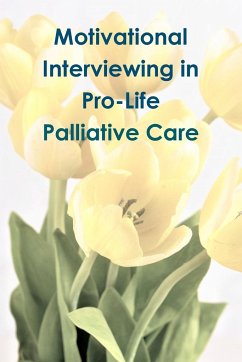 Motivational Interviewing in Pro-Life Palliative Care - Riebel, Tiffany A.