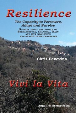 RESILIENCE / RESILIENZA The Capacity to Persevere, Adapt and Survive - Bevevino, Chris