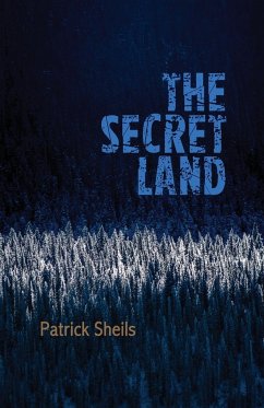 The Secret Land - Sheils, Patrick
