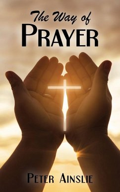 The Way of Prayer - Ainslie, Peter