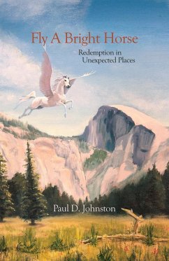 Fly a Bright Horse - Johnston, Paul D.