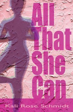 All That She Can - Schmidt, Kali Rose