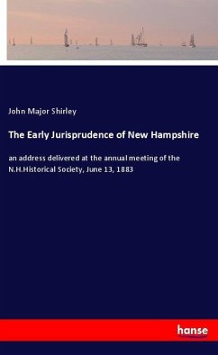 The Early Jurisprudence of New Hampshire - Shirley, John Major