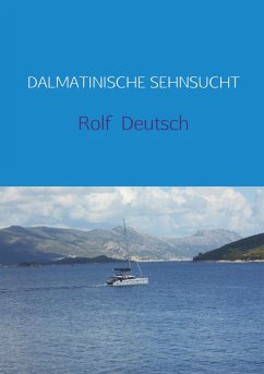 DALMATINISCHE SEHNSUCHT - Deutsch, Rolf