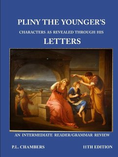 Pliny the Younger's Character as Revealed through his Letters - Chambers, Peggy