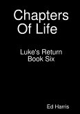 Chapters Of Life Luke's Return Book 6