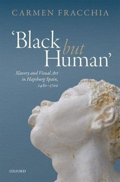'Black But Human' - Fracchia, Carmen (Reader in Hispanic Art History, Reader in Hispanic