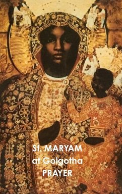 St. MARYAM At Golgotha PRAYER - Selassie, Waheba