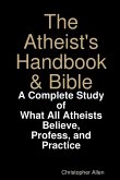 The Atheist's Handbook & Bible