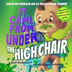 It Came from Under the High Chair - Salió de debajo de la silla para comer
