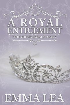 A Royal Enticement - Lea, Emma
